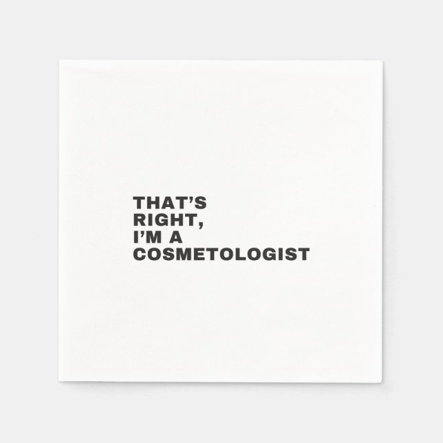 THAT'S RIGHT, I AM A COSMETOLOGIST PAPPERSSERVETT (Framsidan)