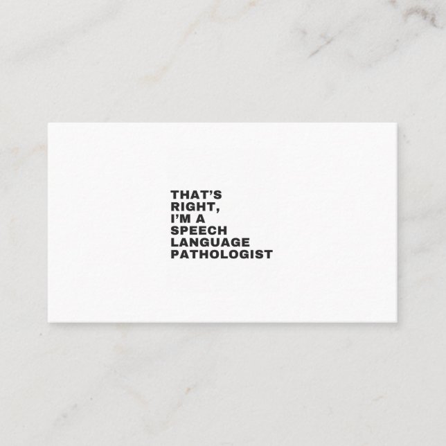 THAT'S RIGHT, I AM A SPEECH LANGUAGE PATHOLOGIST VISITKORT (Framsida)