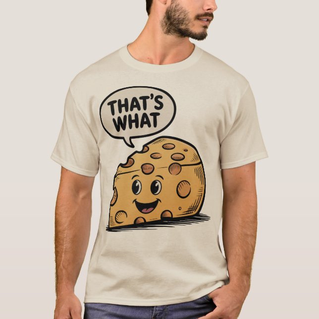 That's What Cheese Said Cheddar Pun T Shirt (Framsida)