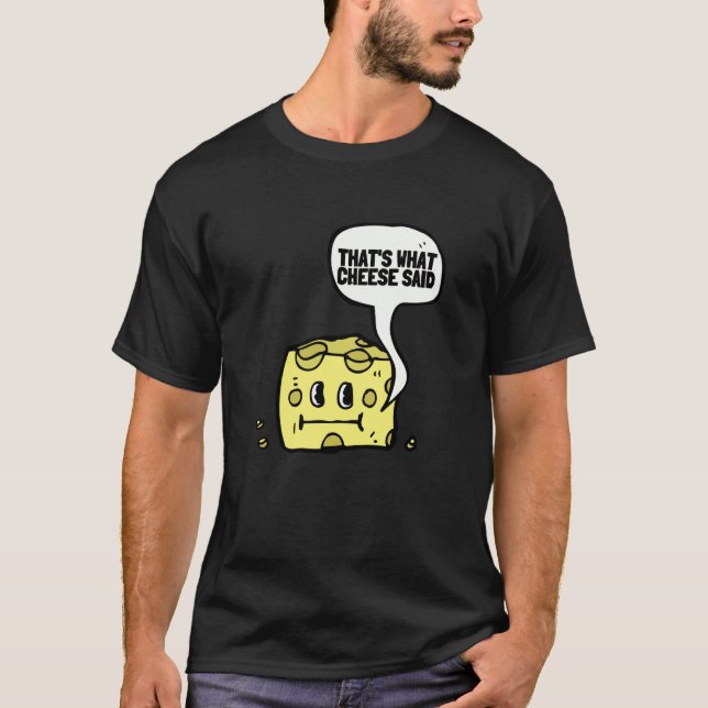 That's What Cheese Said Swiss Grilled Cheesy And C T Shirt (Framsida)