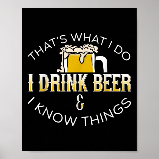 That's What I Do, I Drink Beer &amp; I Know Things Poster (Framsidan)
