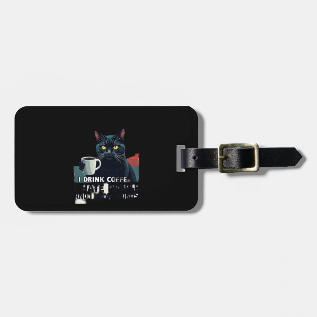 That's What I Do I Drink Coffee I Hate People And  Bagagebricka (Horisontell Framsida)