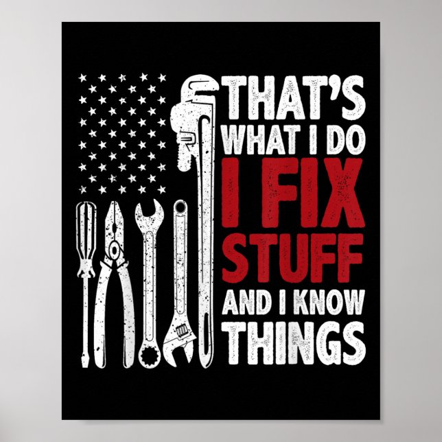 That's What I Do I Fix Stuff And I Know Things Ame Poster (Framsidan)