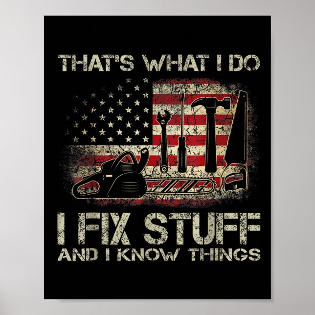 That's What I Do I Fix Stuff And I Know Things Ame Poster (Framsidan)
