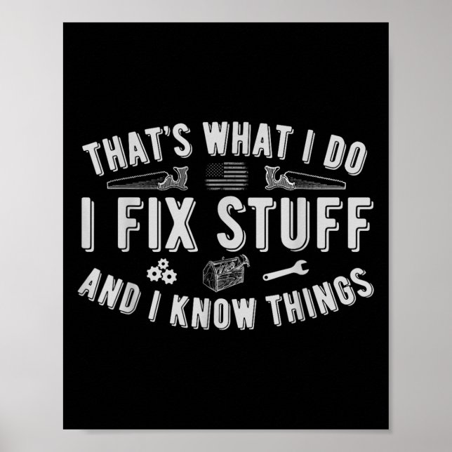 That's What I Do I Fix Stuff And I Know Things Dad Poster (Framsidan)