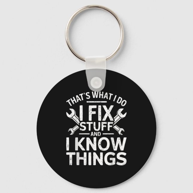 That's What I Do I Fix Stuff And I Know Things Shi Nyckelring (Framsida)