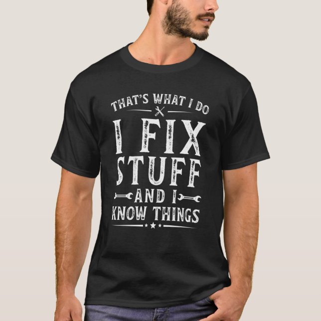 That's What I Do I Fix Stuff & I Know Things Men V T Shirt (Framsida)