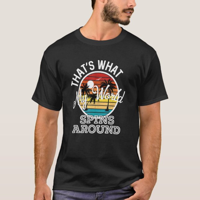 That's What My World Spins Around Country Music So T Shirt (Framsida)
