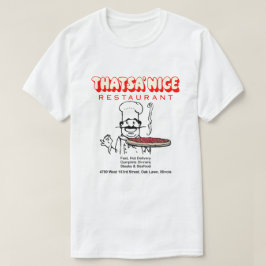 Thatsa' Nice Restaurant, Oak Gräsmatta, Illinois T Shirt