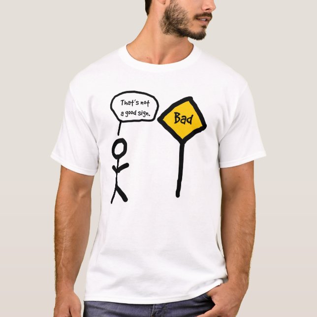 that'snotagoodsign t shirt (Framsida)