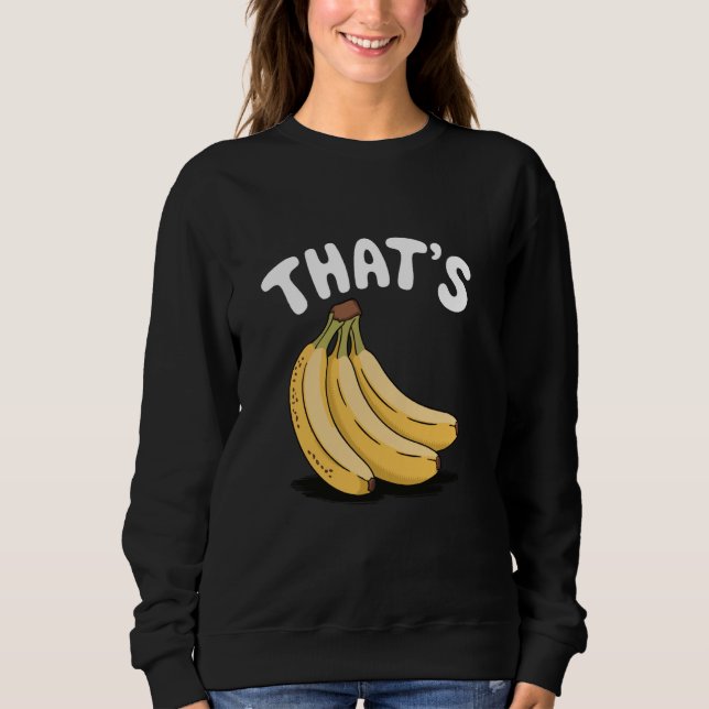 Thatu2019s Bananas, Funny Fruit Älskare T Shirt (Framsida)