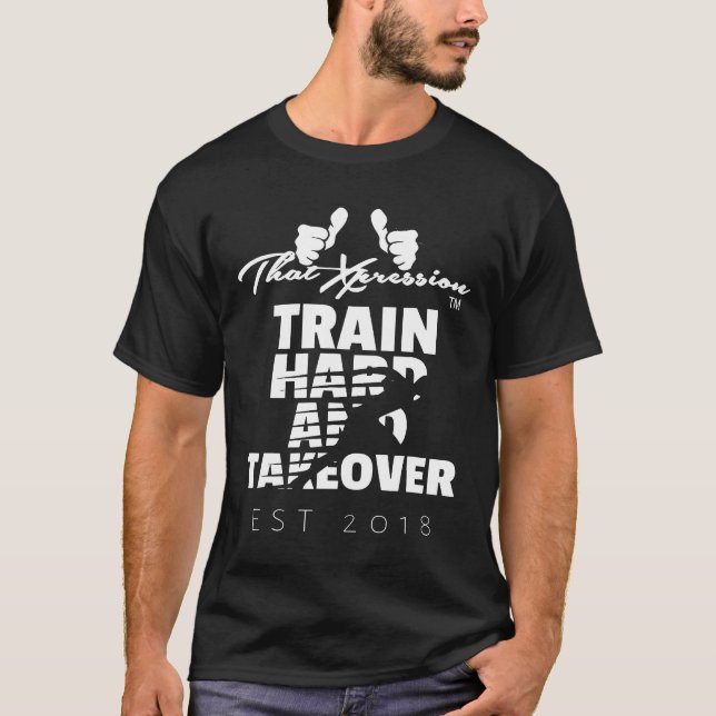ThatXpression Train Hard And Takeover Runner Worko T Shirt (Framsida)