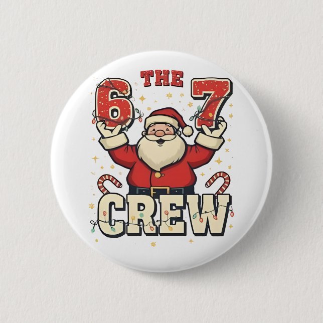 The 6 7 Crew Roligt Santa Jul Meme  Knapp (Framsida)