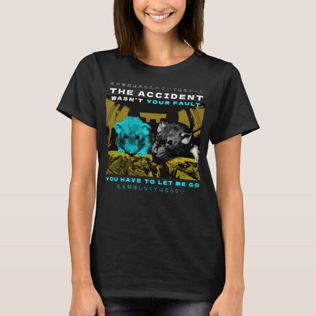 The Accident Wasn'T Your Fault Rat T Shirt (Framsida)