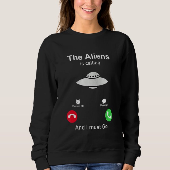 The Aliens are calling and I must go T Shirt (Framsida)