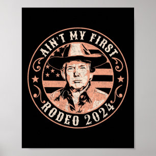 The America Back Trump Cowboy Rodeo Val 2024 Poster