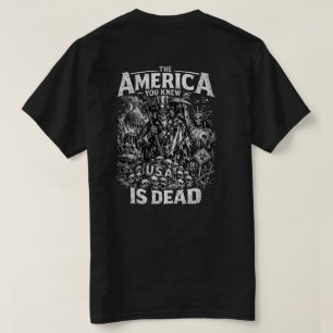 The America You Knew is Dead T-shirt 