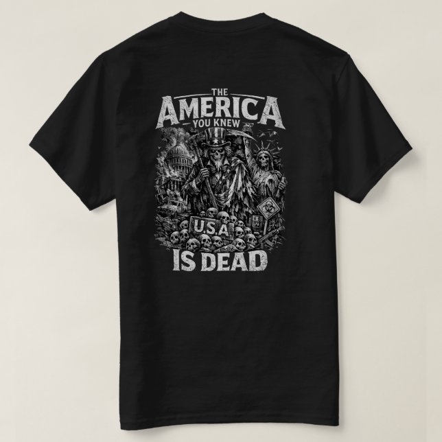 The America You Knew is Dead T-shirt  (Design baksida)