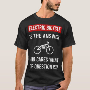 The Answer Elcykel E Bike Ebike T Shirt