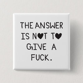 The answer is not to give a f knapp