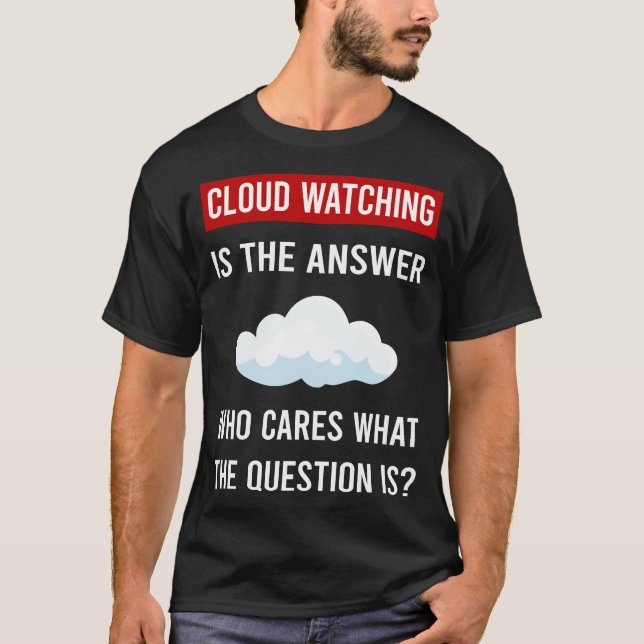 The Answer Moln Watching T Shirt (Framsida)