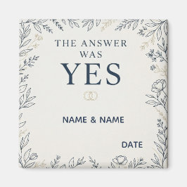 The Answer Was Yes Romantic Marriage Proposal Magnet