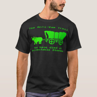 The Anti-Vax Trail Pro Vax Vaccination T Shirt