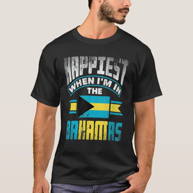 The Bahamas Bahamian Happiest When Im In The Baham T Shirt (Framsida)