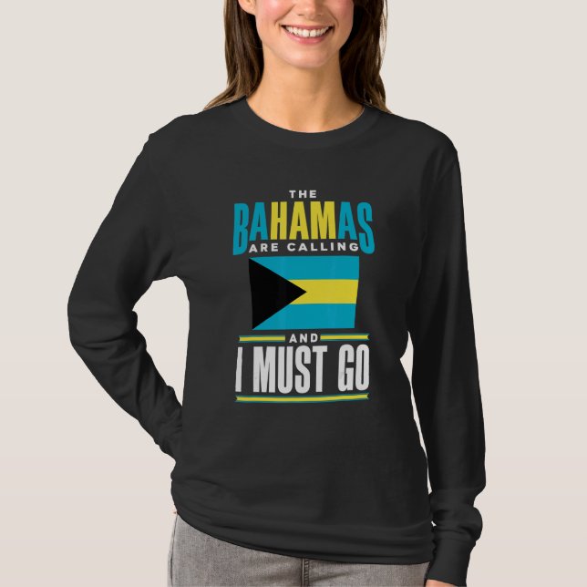 The Bahamas Bahamian The Bahamas Are Calling And I T Shirt (Framsida)