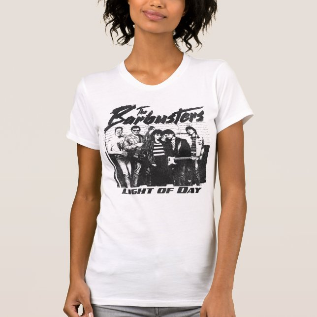 The Barbusters - Light Of Day  T Shirt (Framsida)