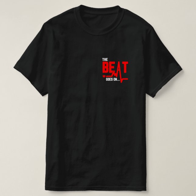The Beat Goes On Heart Surgery Survivor Heartbeat T Shirt (Design framsida)