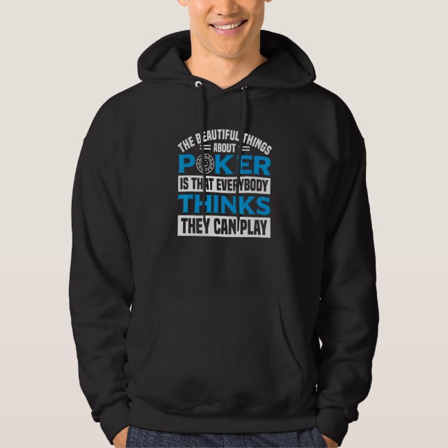 the beautiful thing poker player texas hold em cas hoodie (Framsida)
