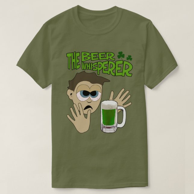 The Beer Whisperer St. Patrick Day Edition T Shirt (Design framsida)