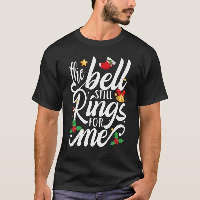 The Bell Still Rings For Me  Christmas Holiday Xma T Shirt (Framsida)
