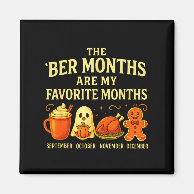 The Ber Months Are My Favorite Fall Cozy Autumn Wi Magnet (Framsidan)