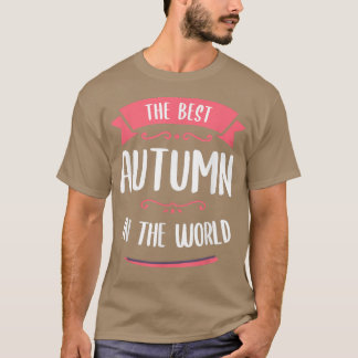 The Best Autumn In The World Name T Shirt