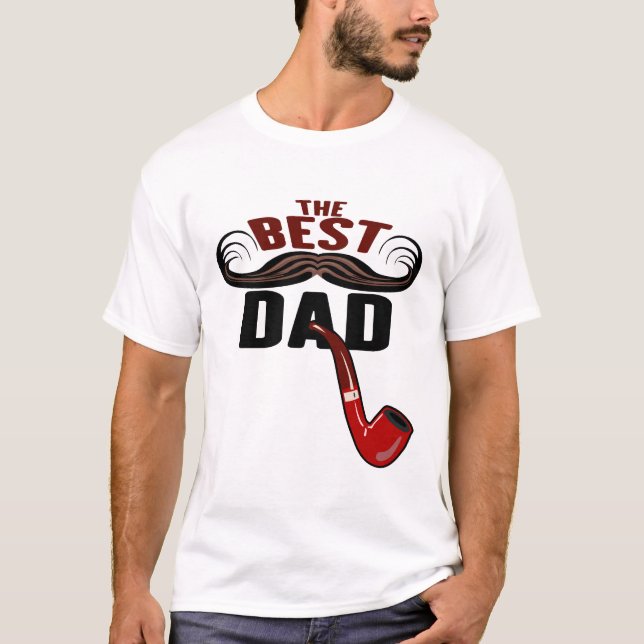 the best dad famille moustache pipe fete papa pere t shirt (Framsida)