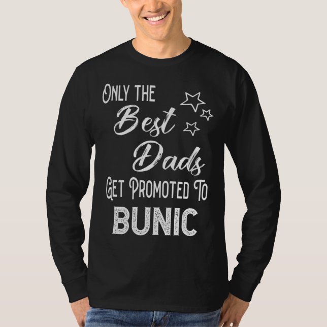 The Best Dads Get Promoted to Bunic Romanian Grand T Shirt (Framsida)