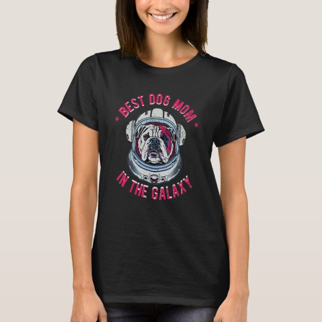 The Best English Bulldog Mom in the galaxy - Engli T Shirt (Framsida)