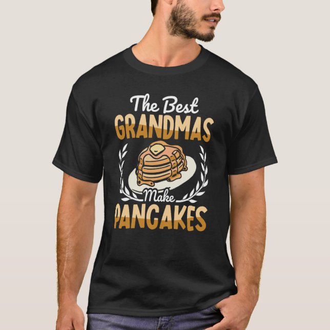 The Best Grandmas Make Pancakes Pancake Maker Food T Shirt (Framsida)