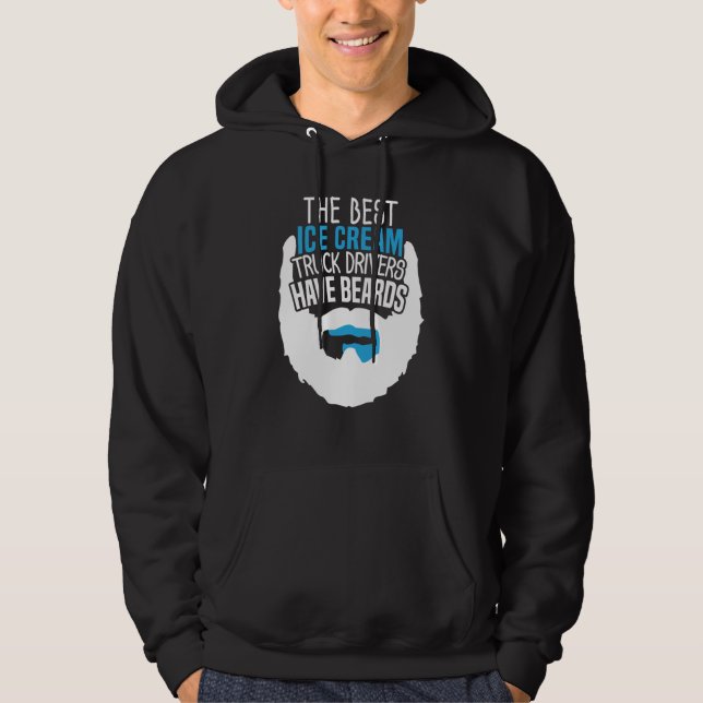 The Best Ice Cream Truck Drivers Have Beards Hoodie (Framsida)