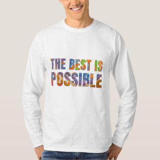 The best is possible t shirt