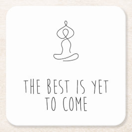 The Best is yet to come Underlägg Papper Kvadrat