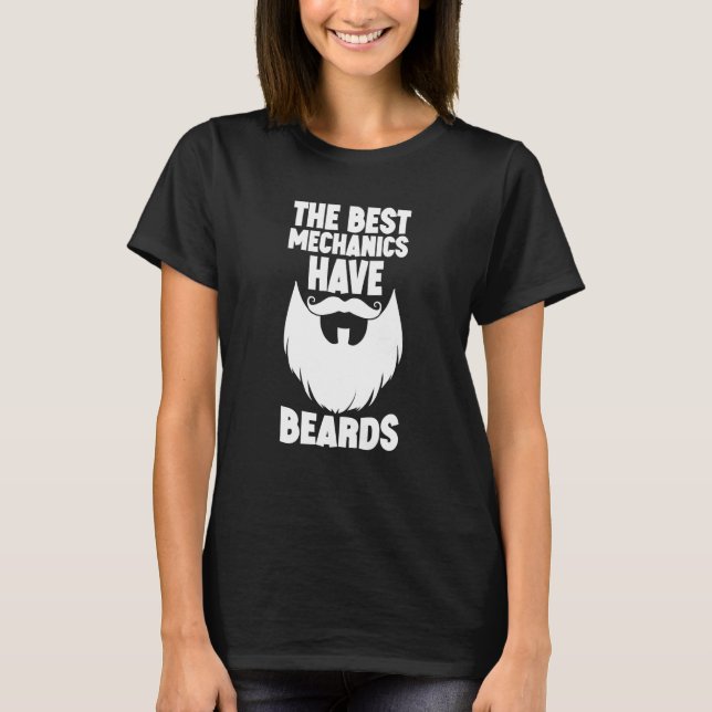 The Best Mechanics Have Beards  Swea T Shirt (Framsida)