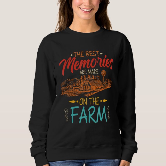 The Best Memories Are Made On The Farms T Shirt (Framsida)