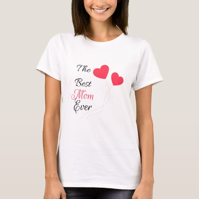 The Best Mom Ever Hearts Ball T Shirt (Framsida)