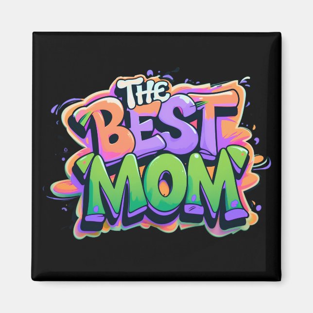 The best mom style graffiti magnet (Framsidan)