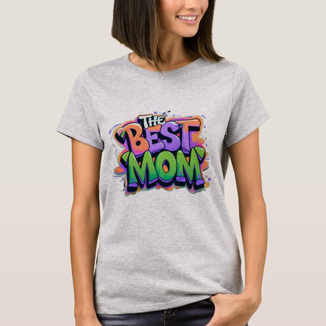 The best mom style graffiti t shirt (Framsida)