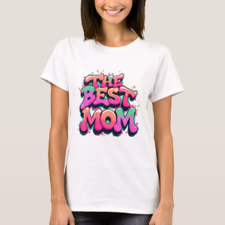 The best mom style graffiti t shirt