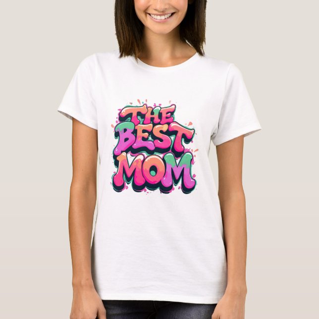 The best mom style graffiti t shirt (Framsida)